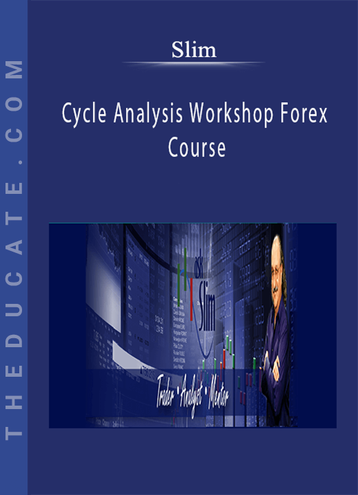 Slim - Cycle Analysis Workshop Forex Course