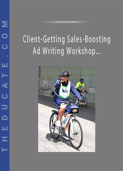 Client-Getting Sales-Boosting Ad Writing Workshop From Craig Garber