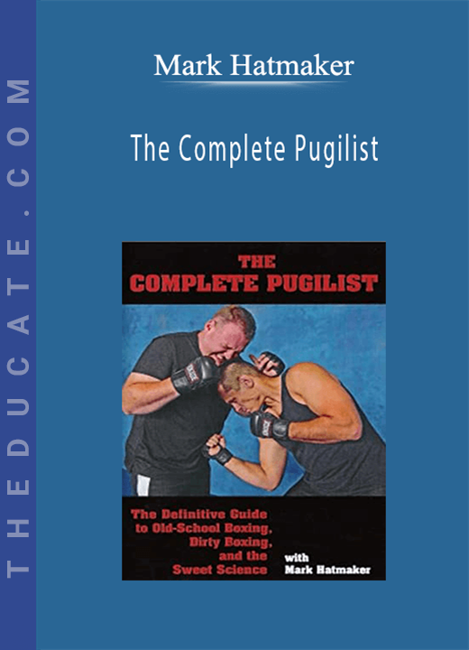 Mark Hatmaker- The Complete Pugilist