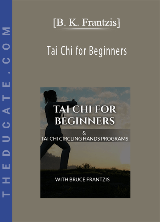 [B. K. Frantzis] - Tai Chi for Beginners