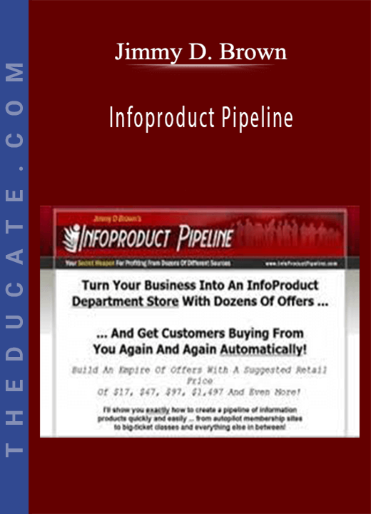 Jimmy D. Brown - Infoproduct Pipeline