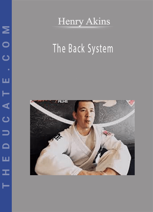 Henry Akins - The Back System