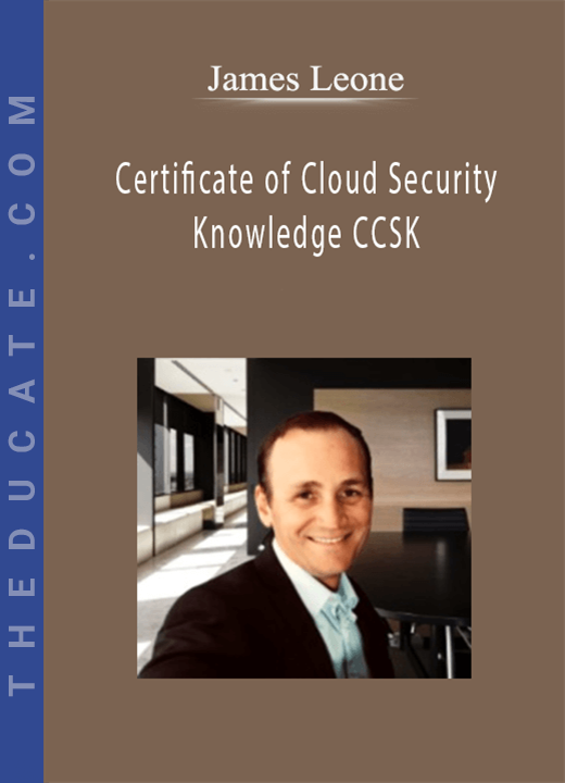 James Leone - Certificate of Cloud Security Knowledge CCSK