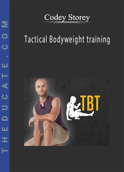 Codey Storey - Tactical Bodyweight training