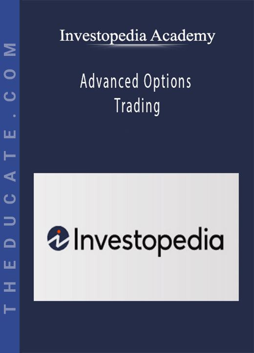Investopedia Academy - Advanced Options Trading