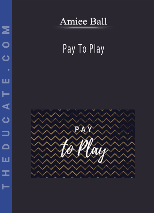 Pay To Play - Amiee Ball