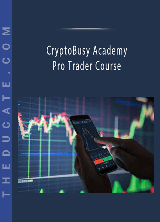 CryptoBusy Academy - Pro Trader Course