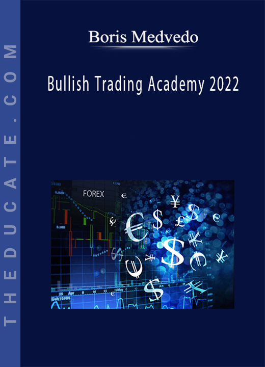 Boris Medvedo - Bullish Trading Academy 2022