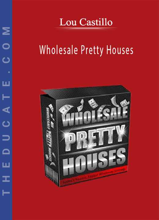 Lou Castillo - Wholesale Pretty Houses