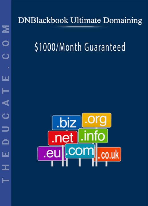 DNBlackbook Ultimate Domaining - $1000/Month Guaranteed