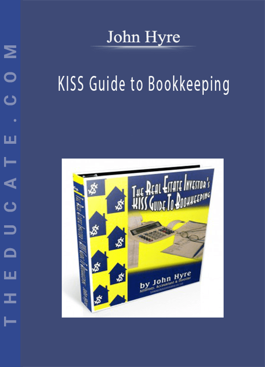 John Hyre - KISS Guide to Bookkeeping