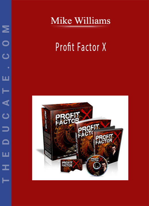Mike Williams - Profit Factor X
