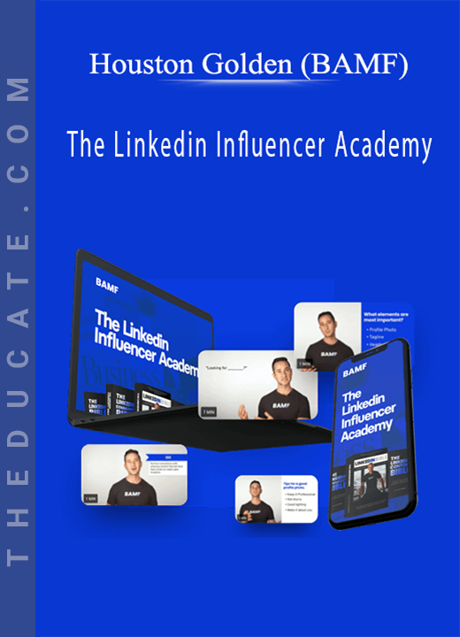 Houston Golden (BAMF) - The Linkedin Influencer Academy