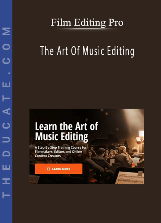 Film Editing Pro - The Art Of Music Editing
