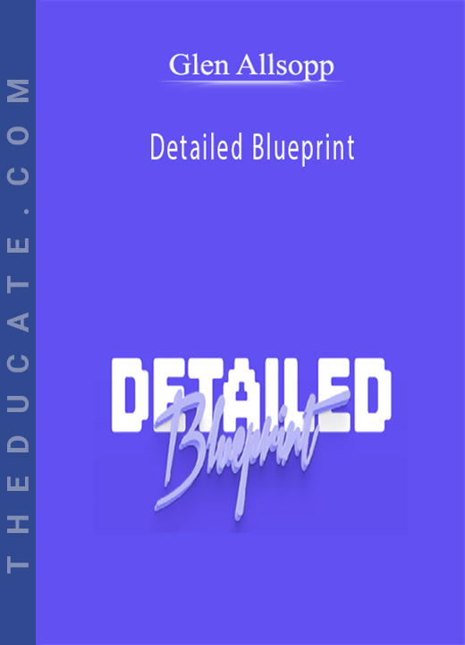 Glen Allsopp - Detailed Blueprint