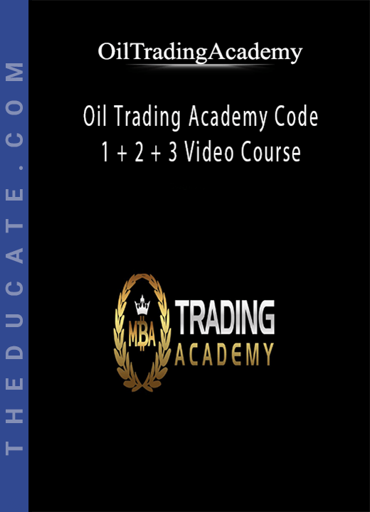 OilTradingAcademy - Oil Trading Academy Code 1 + 2 + 3 Video Course