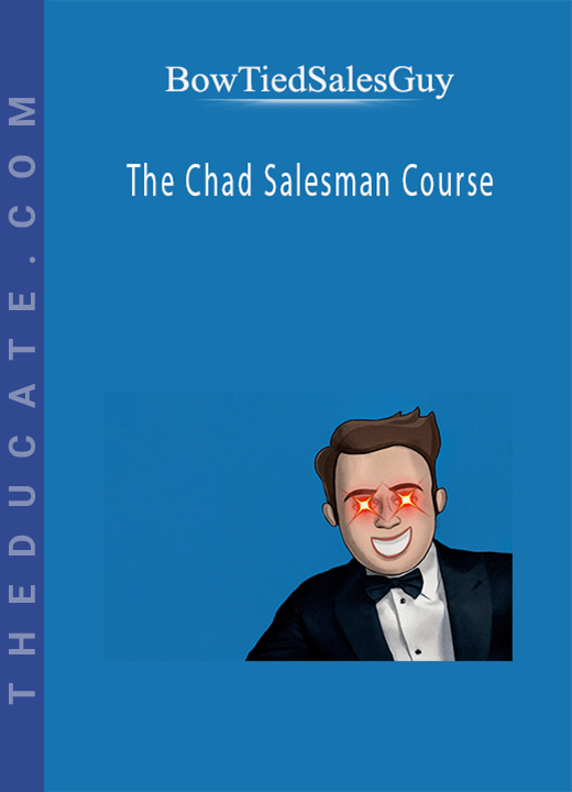 BowTiedSalesGuy - The Chad Salesman Course