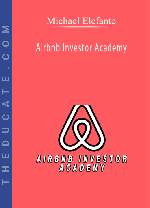 Michael Elefante - Airbnb Investor Academy