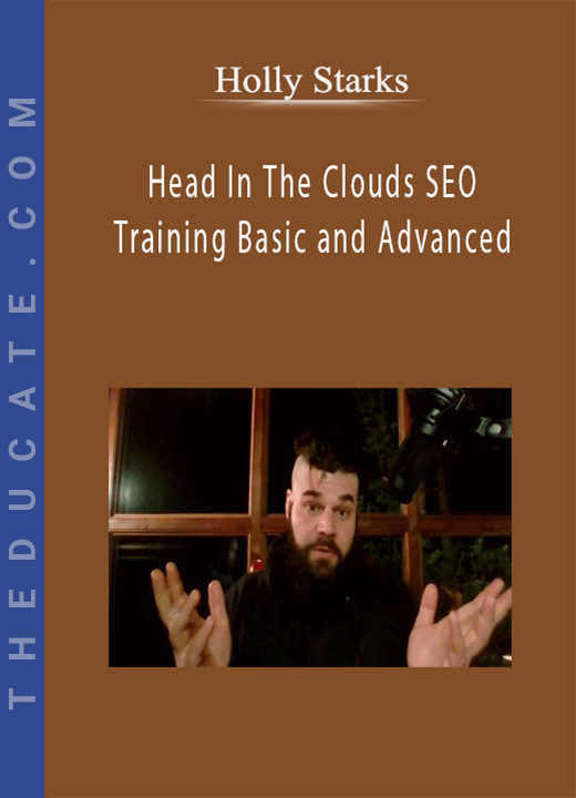 Holly Starks - Head In The Clouds SEO Training Basic and Advanced