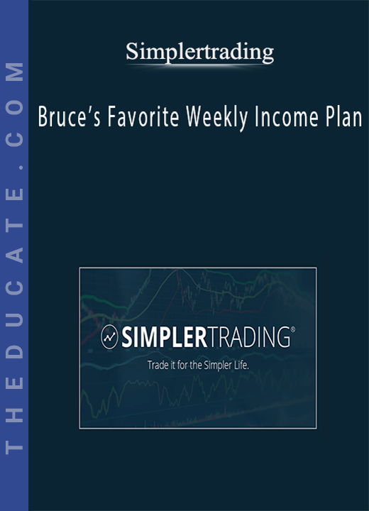Simplertrading - Bruce's Favorite Weekly Income Plan