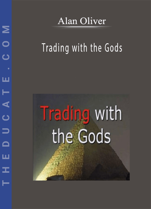 Alan Oliver - Trading with the Gods