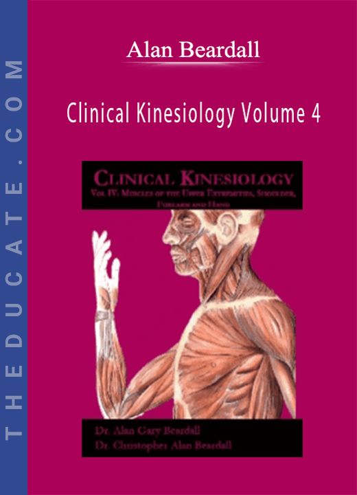 Alan Beardall - Clinical Kinesiology Volume 4