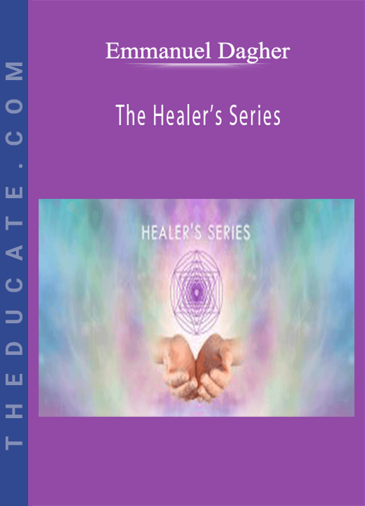 Emmanuel Dagher - The Healer’s Series