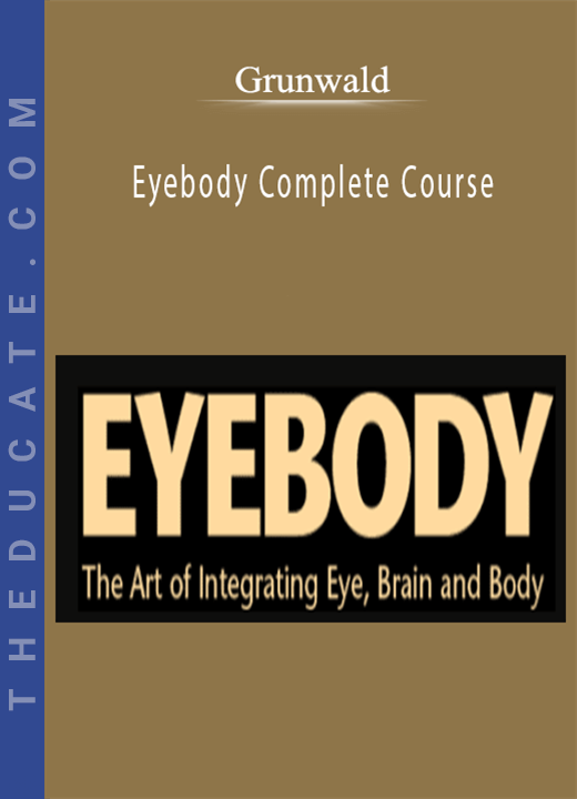 Grunwald - Eyebody Complete Course
