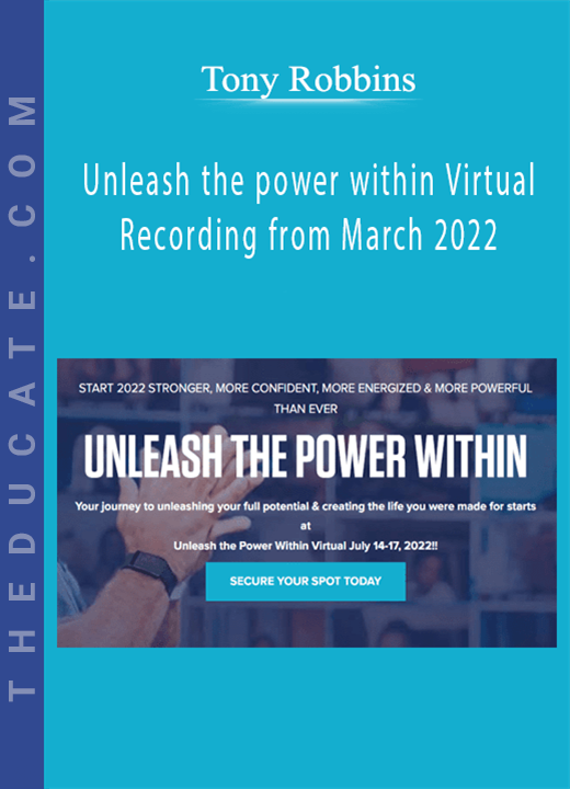 Tony Robbins - Unleash the power within Virtual Recording from March 2022