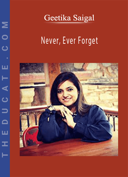 Geetika Saigal - Never, Ever Forget