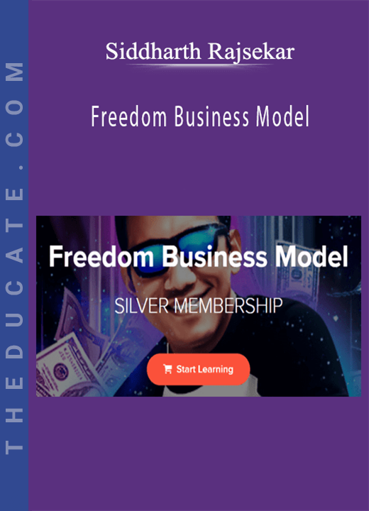 Siddharth Rajsekar - Freedom Business Model