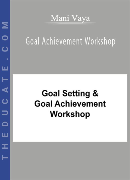 Mani Vaya - Goal Achievement Workshop
