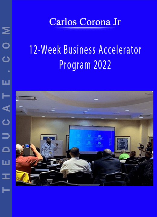 Carlos Corona Jr - 12-Week Business Accelerator Program 2022