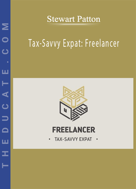 Stewart Patton - Tax-Savvy Expat: Freelancer