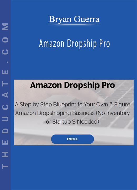 Bryan Guerra - Amazon Dropship Pro