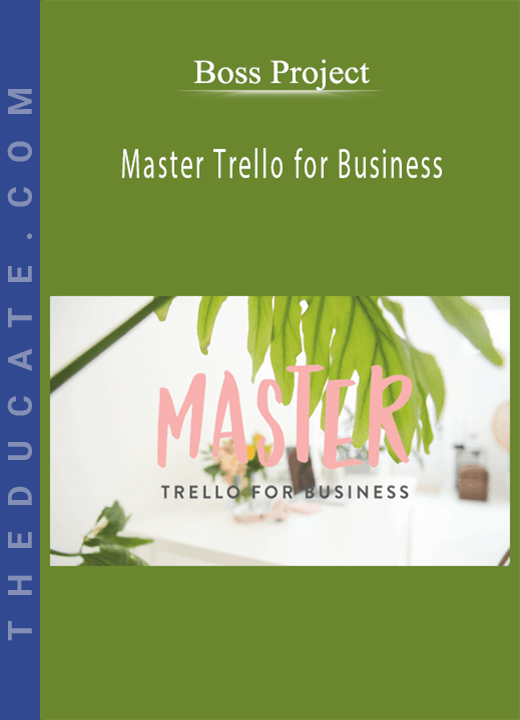 Boss Project - Master Trello for Business