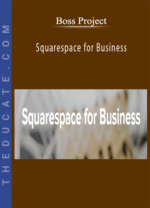 Boss Project - Squarespace for Business