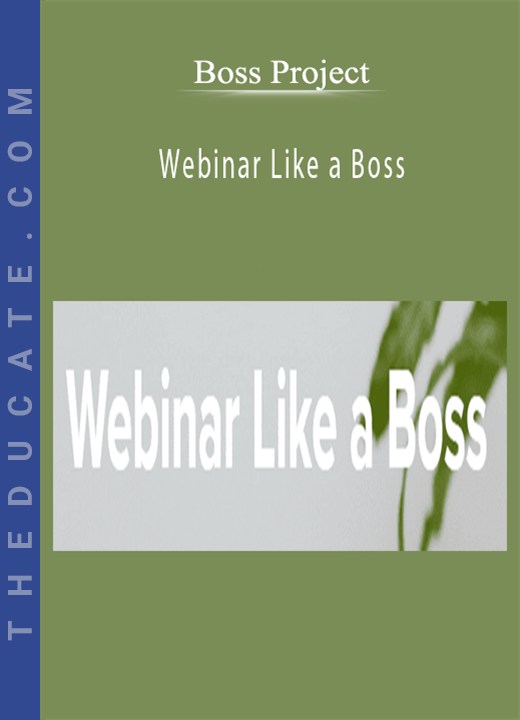 Boss Project - Webinar Like a Boss