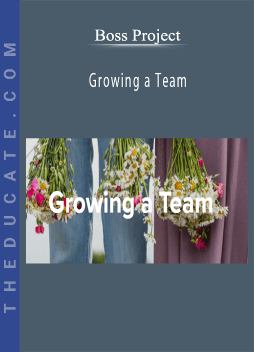 Boss Project - Growing a Team