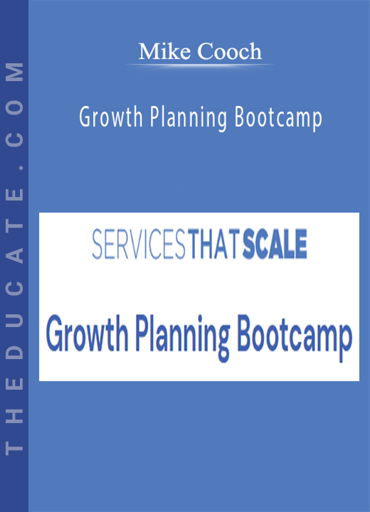 Mike Cooch - Growth Planning Bootcamp