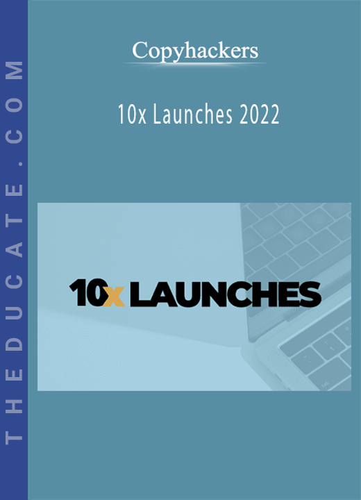 Copyhackers - 10x Launches 2022