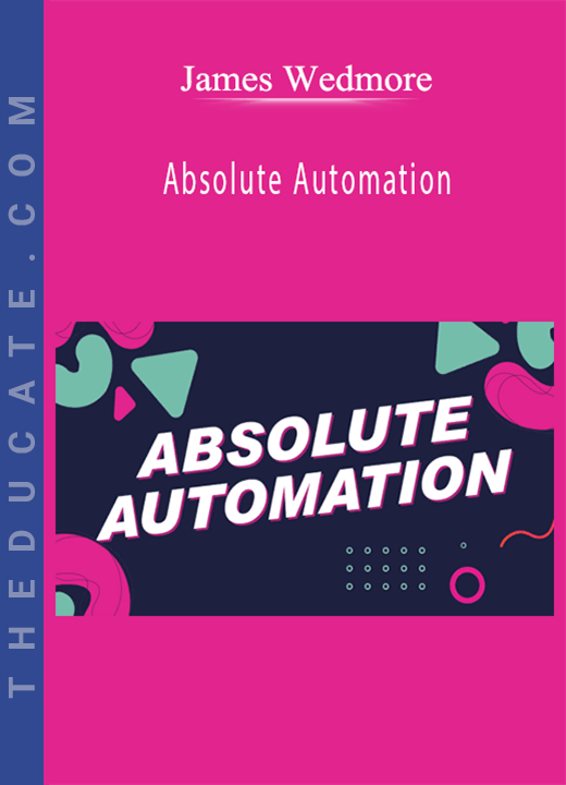 James Wedmore - Absolute Automation