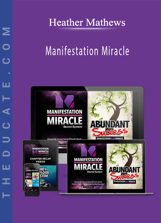 Heather Mathews - Manifestation Miracle