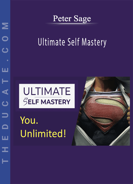 Peter Sage - Ultimate Self Mastery