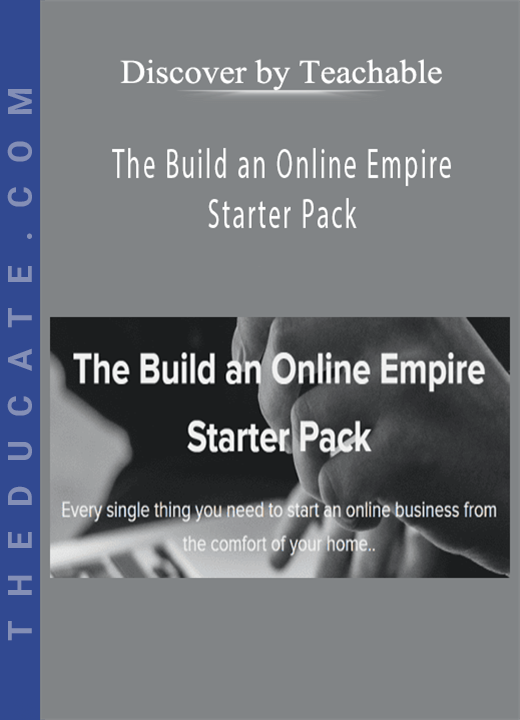 Discover by Teachable - The Build an Online Empire Starter Pack