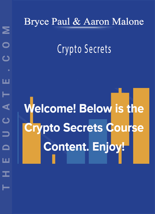 Bryce Paul & Aaron Malone - Crypto Secrets