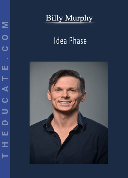 Billy Murphy - Idea Phase