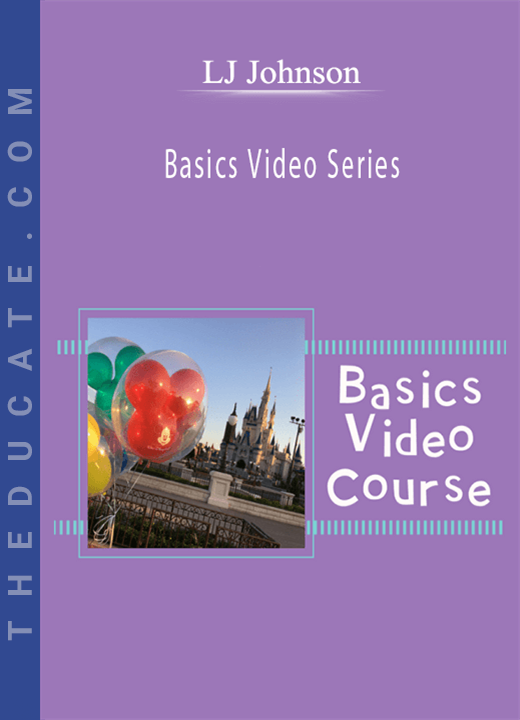 LJ Johnson - Basics Video Series