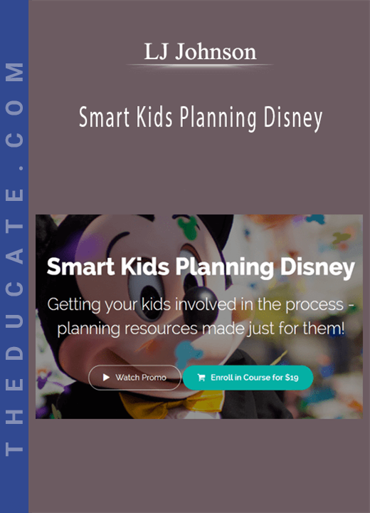 LJ Johnson - Smart Kids Planning Disney