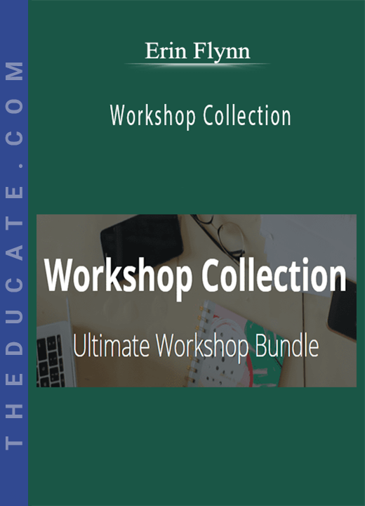 Erin Flynn - Workshop Collection